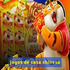 jogos de casa chinesa